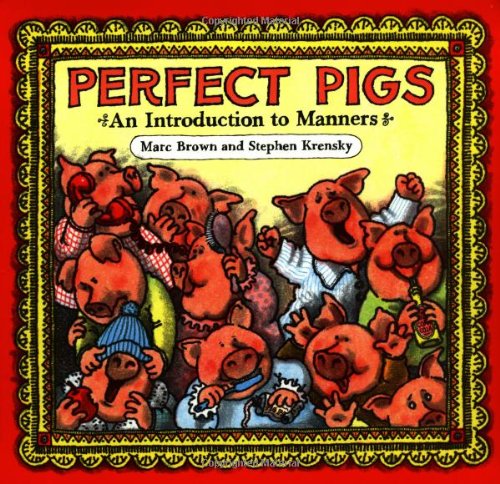 Perfect Pigs by Marc Brown