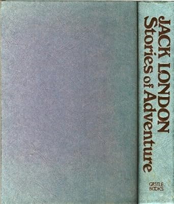 Stories of Adventure (Jack London Library)