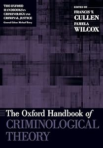 The Oxford Handbook of Criminological Theory (Oxford Handbooks)