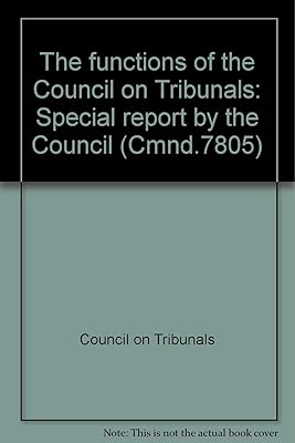 The functions of the Council on Tribunals: Special report (Cmnd)