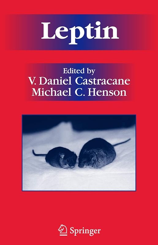 Leptin (Endocrine Updates, 25) by V. Daniel Castracane