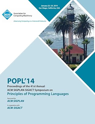 Popl 2014 - 41st ACM Sigplan Sigact Symposium on Principles of Programming Languages