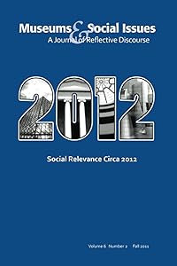 Social Relevance Circa 2012 (Museums & Social Issues) by Elizabeth Wood