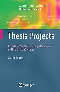 Thesis Projects: A Guide for Students in Computer Science and Information Systems by Mikael Berndtsson