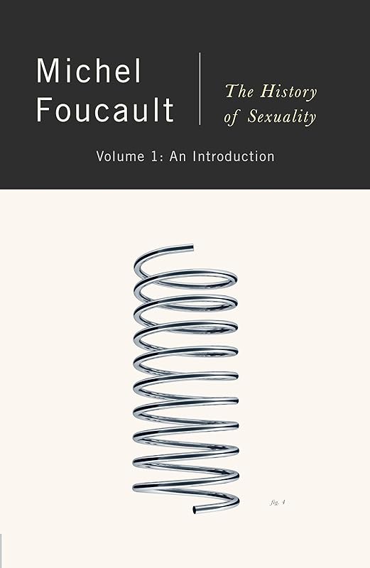 The History of Sexuality, Vol. 1: An Introduction by Michel Foucault