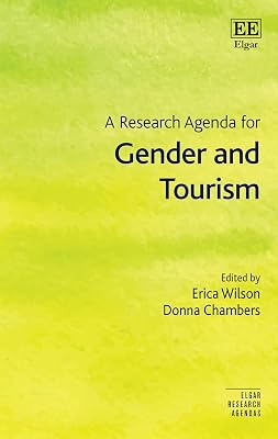 A Research Agenda for Gender and Tourism (Elgar Research Agendas)