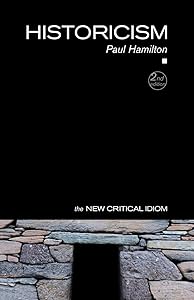 Historicism (The New Critical Idiom) by Paul Hamilton