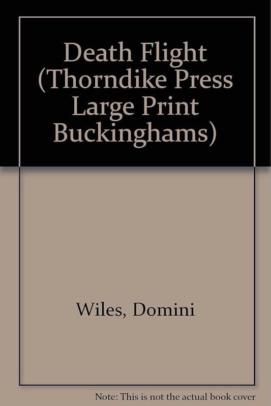 Death Flight (Thorndike Large Print General Series) by Domini Wiles