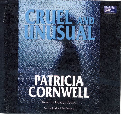 Cruel &amp; Unusual by Patricia D. Cornwell