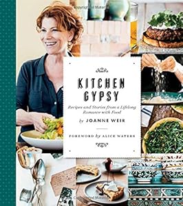 Kitchen Gypsy: Recipes and Stories from a Lifelong Romance with Food by Joanne Weir