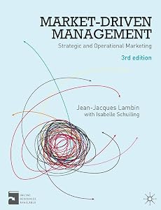Market-Driven Management: Strategic and Operational Marketing by Jean-Jacques Lambin