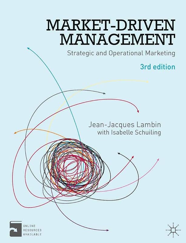 Market-Driven Management: Strategic and Operational Marketing by Jean-Jacques Lambin
