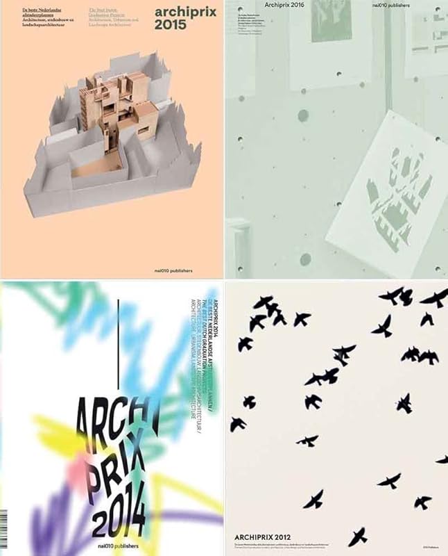 Archiprix 2017: The Best Dutch Graduation Projects Architecture, Urbanism, Landscape Architecture by Henk Van Der Veen
