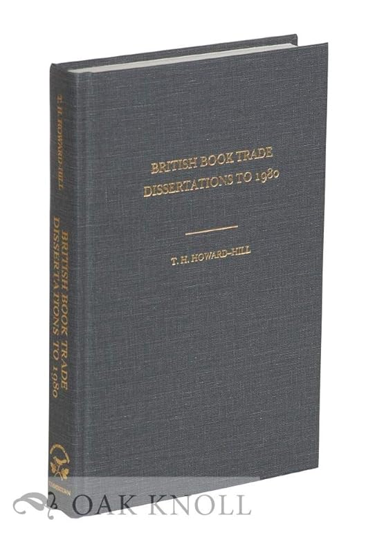 British Book Trade Dissertations to 1980 by T. H. Howard-Hill