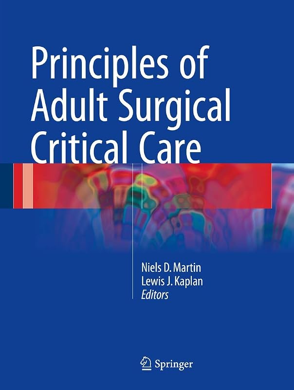 Principles of Adult Surgical Critical Care by Niels D. Martin