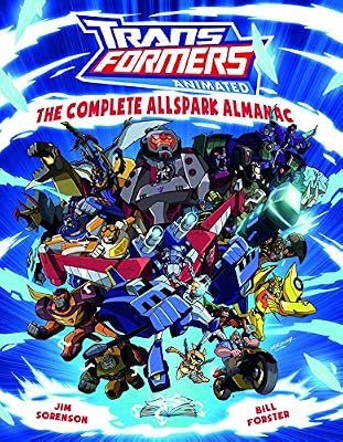 Transformers Animated: The Complete Allspark Almanac