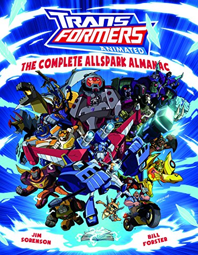 Transformers Animated: The Complete Allspark Almanac by Jim Sorenson
