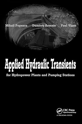 Applied Hydraulic Transients: For Hydropower Plants and Pumping Stations