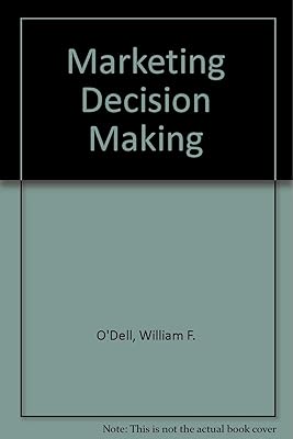 Marketing decision making: Analytic framework and cases