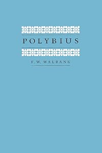 Polybius (Sather Classical Lectures Book 42) by F. W. W. Walbank