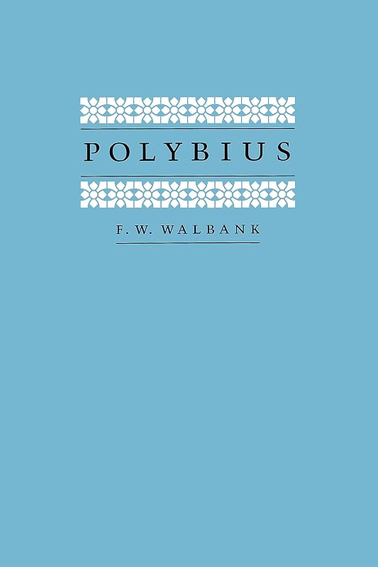 Polybius (Sather Classical Lectures Book 42) by F. W. W. Walbank