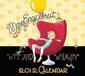 The Wit and Whimsy of Mary Engelbreit: 2012 Wall Calendar