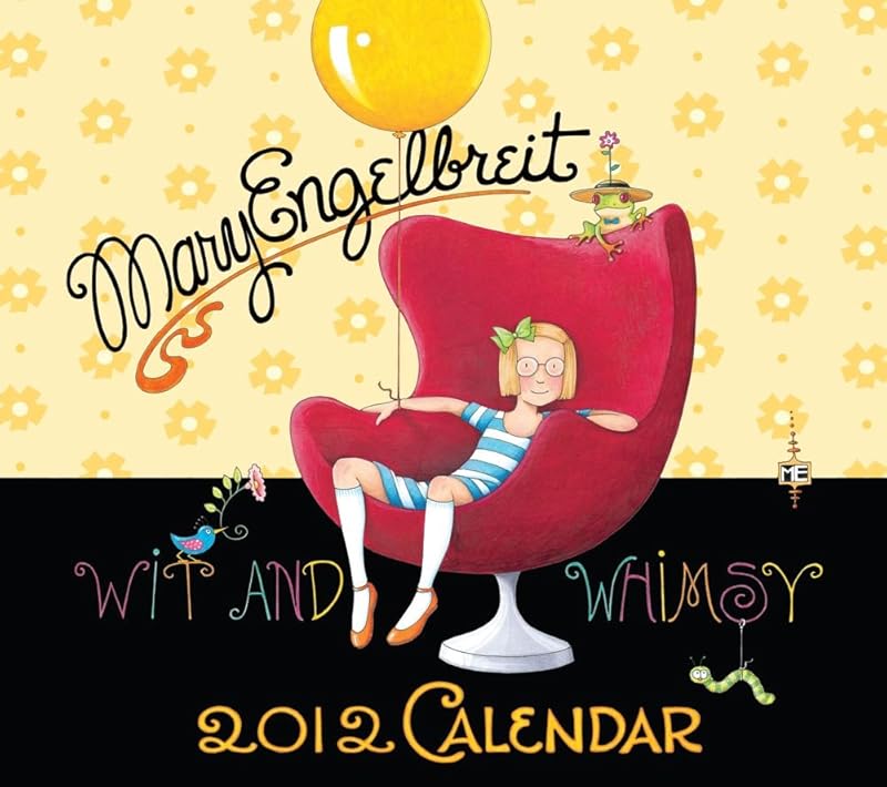 The Wit and Whimsy of Mary Engelbreit: 2012 Wall Calendar by Mary Engelbreit