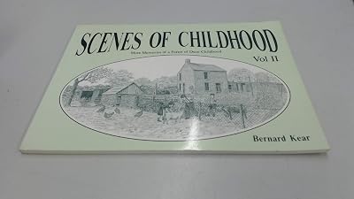 Scenes of Childhood: More Memories of a Forest of Dean Childhood v. 2