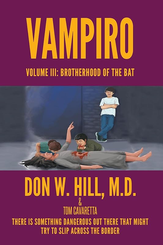 Vampiro: Volume III: Brotherhood of the Bat by Don W Hill M D