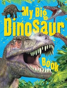 My Big Dinosaur Book