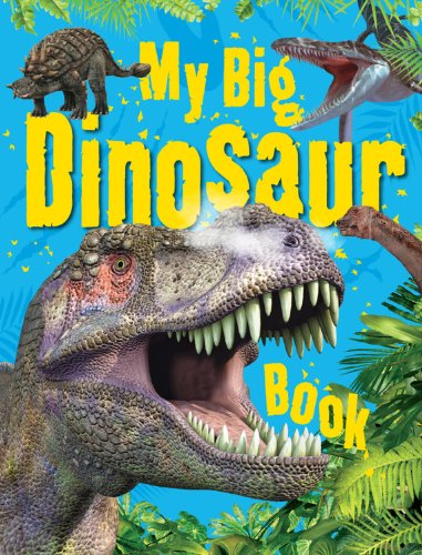 My Big Dinosaur Book by Ticktock