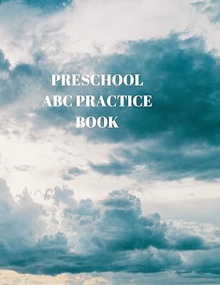 PRESCHOOL ABC PRACTICE BOOK: BEGINNER'S ENGLISH HANDWRITING BOOK 110 PAGES OF 8.5 INCH X 11 INCH WIDE AND INTERMEDIATE LINES WITH PAGES FOR EACH LETTER! LEARN SKILLS BY DOING!