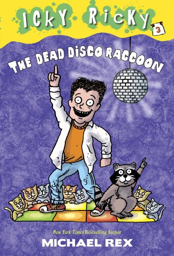 Icky Ricky #3: The Dead Disco Raccoon (A Stepping Stone Book(TM)) by Michael Rex