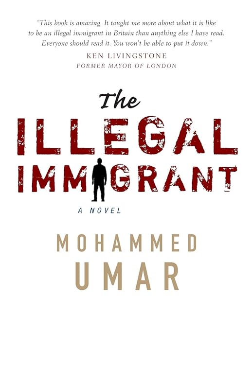 The Illegal Immigrant by Mohammed Umar