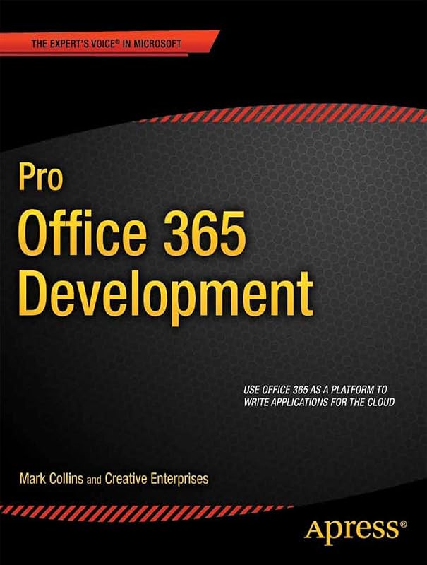 Pro Office 365 Development (Expert's Voice in Office Development) by Mark Collins