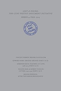 Lost & Found: The CUNY Poetics Document Initiative, Series IV (The Cuny Poetics Document Initiative, 4)