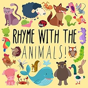 Rhyme With The Animals!: A Fun Spot the Rhyme Puzzle Book for 3-5 Year Olds by Indigo Publishing