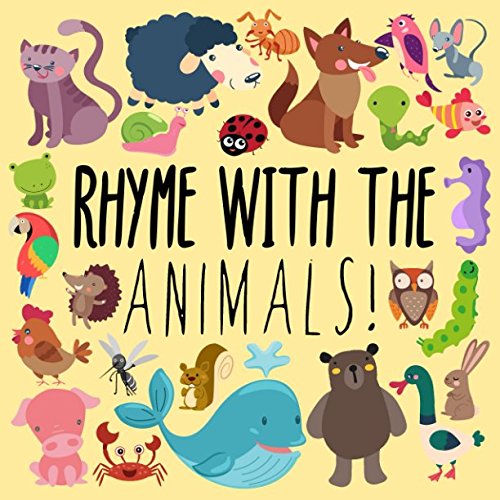 Rhyme With The Animals!: A Fun Spot the Rhyme Puzzle Book for 3-5 Year Olds by Indigo Publishing