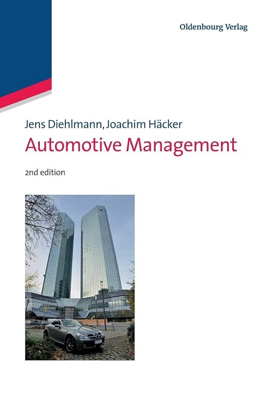 Automotive Management: Navigating the next decade of auto industry transformation by Jens Diehlmann