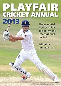 Playfair Cricket Annual 2013 by Ian Marshall