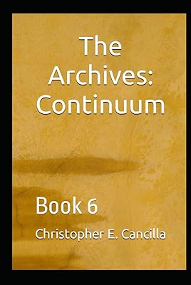 The Archives: Continuum: Book 6