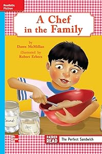 Reading Wonders Leveled Reader A Chef in the Family: On-Level Unit 4 Week 2 Grade 3 (ELEMENTARY CORE READING)