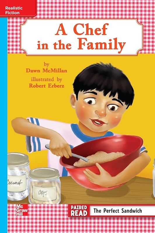 Reading Wonders Leveled Reader A Chef in the Family: On-Level Unit 4 Week 2 Grade 3 (ELEMENTARY CORE READING) by McGraw Hill