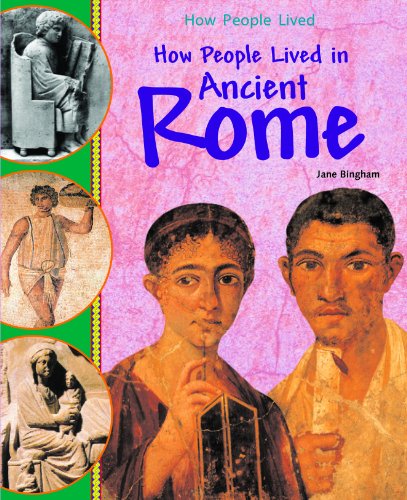 How People Lived in Ancient Rome by Jane Bingham