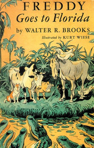Freddy Goes to Florida (Freddy the Pig) by Walter R. Brooks
