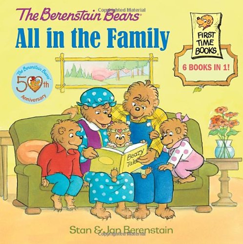 The Berenstain Bears: All in the Family by Jan Berenstain