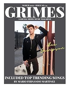 Grimes Magazine March 2022 Issue 24: Featuring Social Media Influencer Alex Sampson by Alicia Grimes