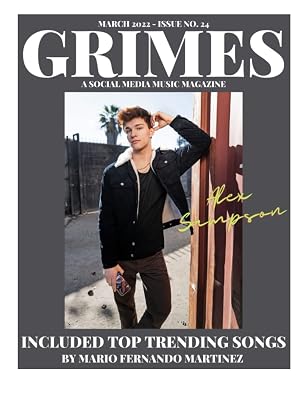 Grimes Magazine March 2022 Issue 24: Featuring Social Media Influencer Alex Sampson