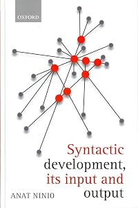 Syntactic Development: Its input and output by Anat Ninio