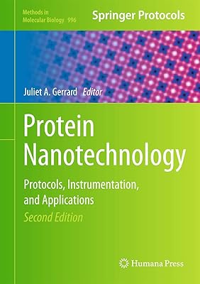 Protein Nanotechnology: Protocols, Instrumentation, and Applications, Second Edition (Methods in Molecular Biology, 996)